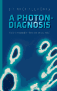 A Photon-Diagnosis: Vitality is measurable - how alive are you really?