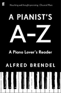 A Pianist's A-Z: A piano lover's reader