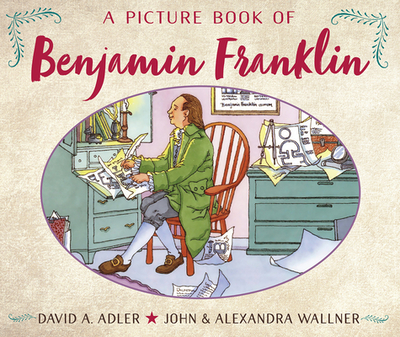 A Picture Book of Benjamin Franklin - Adler, David A