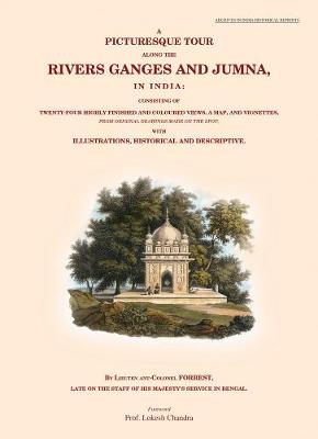 A Picturesque Tour Along The River Ganges And Jumna, In India - Chandra, Lokesh (Foreword by)