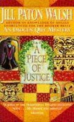 A Piece of Justice: Imogen Quy Book 2 - Walsh, Jill Paton