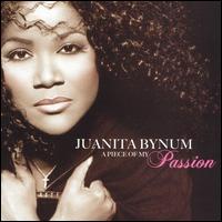 A Piece of My Passion - Juanita Bynum