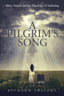 A Pilgrim\'s Song: Mary Varick and Her Theology of Suffering