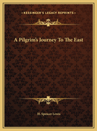 A Pilgrim's Journey to the East