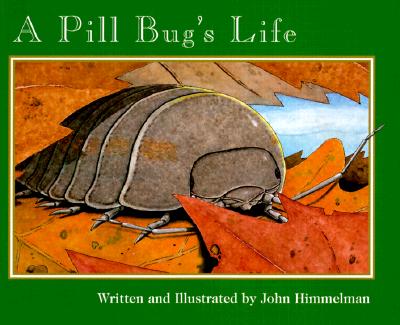 A Pill Bug's Life - Himmelman, John