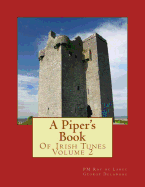 A Piper's Book of Irish Tunes Volume 2
