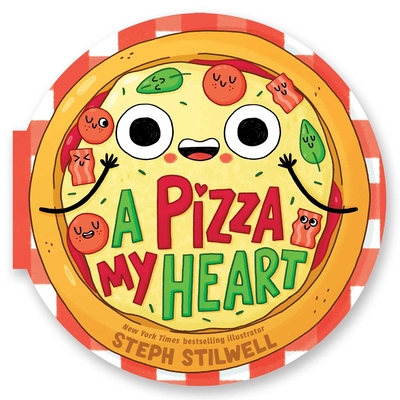 A Pizza My Heart (a Shaped Novelty Board Book for Toddlers) - Stilwell, Steph