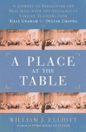 A Place at the Table: A Journey to Redicover the Real Jesus with Guidance of Various Teachers, from Billy Graham to Deepak Chopra