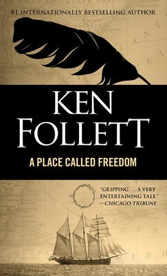A Place Called Freedom - Follett, Ken
