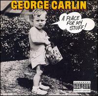 A Place for My Stuff! - George Carlin