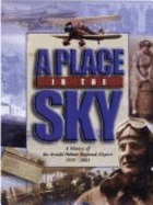 A Place in the Sky: A History of the Arnold Palmer Regional Airport and Aviation in Southwestern Pennsylvania, 1919-2001