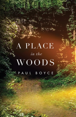 A Place In The Woods - Boyce, Paul
