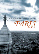 A Place in the World Called Paris - Barclay, Steven (Editor), and Sontag, Susan (Foreword by)