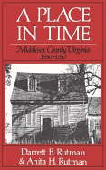 A Place in Time: Middlesex Country, Virginia, 1650-1750