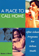 A Place to Call Home: After-School Programs for Urban Youth
