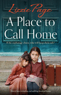 A Place to Call Home: Utterly heart-wrenching and uplifting historical fiction