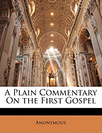 A Plain Commentary on the First Gospel