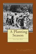 A Planting Season: The Cotton Chronicles: Volume One
