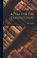 A Plea For The Constitution