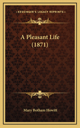 A Pleasant Life (1871)