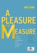 A Pleasure to Measure: Tasks for Teaching Measurement in the Elementary Grades