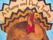 A Plump and Perky Turkey - Bateman, Teresa