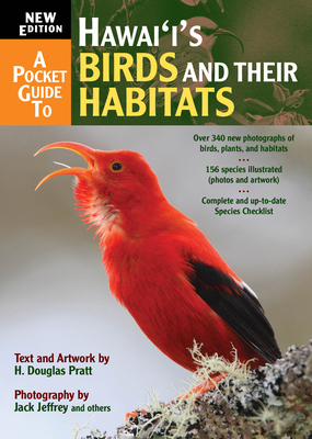 A Pocket Guide to Hawaii's Birds - Pratt, H Douglas, and Jeffrey, Jack (Photographer), and Pratt, Joseph D (Photographer)