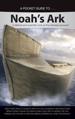 A Pocket Guide To...Noahs Ark - Answers in Genesis