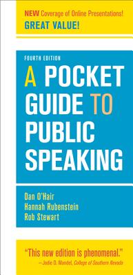 A Pocket Guide to Public Speaking - O'Hair, Dan, and Rubenstein, Hannah, and Stewart, Rob