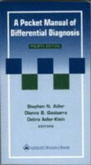A Pocket Manual of Differential Diagnosis - Adler, Stephen N (Editor), and Adler-Klein, Debra, MD (Editor), and Gasbarra, Dianne B (Editor)