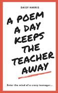 A Poem a Day Keeps the Teachers Away
