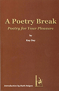 A Poetry Break: Poetry for Your Pleasure - Day, Kay