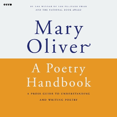 A Poetry Handbook - Oliver, Mary, and Farr, Kimberly (Read by)