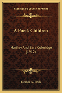 A Poet's Children: Hartley and Sara Coleridge (1912)