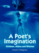 A Poet's Imagination: Children, Aliens and Witches