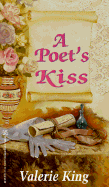 A Poet's Kiss - King, Valerie, and King, Valarie