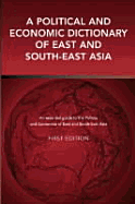 A Political and Economic Dictionary of South-East Asia