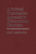 A Political Organization Approach to Transnational Terrorism