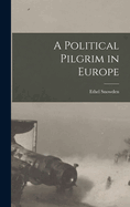 A Political Pilgrim in Europe