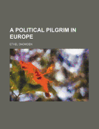 A Political Pilgrim in Europe