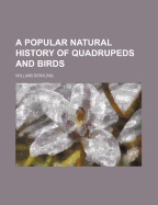 A Popular Natural History of Quadrupeds and Birds