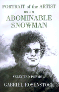 A Portrait of the Artist as an Abominable Snowman - Rosenstock, Gabriel