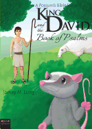 A Possum's Bible Story: King David and the Book of Psalms
