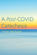 A Post-COVID Catechesis