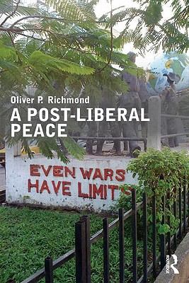A Post-Liberal Peace - Richmond, Oliver