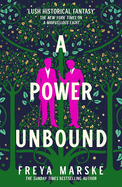 A Power Unbound: A spicy, magical historical romp