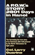 A POW's Story: 2801 Days in Hanoi - Guarion, Col Larry, and Guarino, Larry, Col.