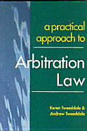 A Practical Approach to Arbitration Law