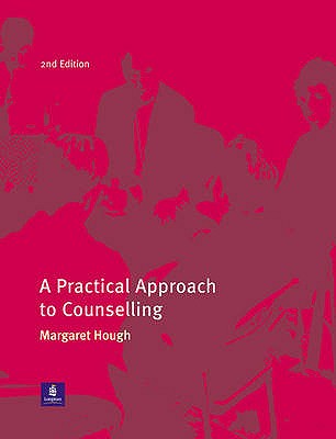 A Practical Approach to Counselling - Hough, Margaret (Editor)