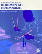 A Practical Approach to Rudimental Drumming